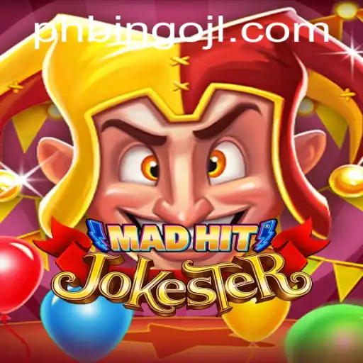 MadHitJokester: Your Ultimate Guide to the Whimsical World of PHBINGO
