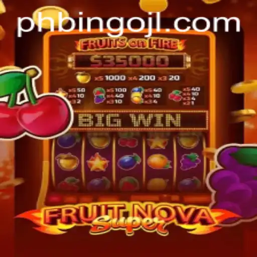 Exploring the Exciting World of FruitNovaSuper and PHBINGO